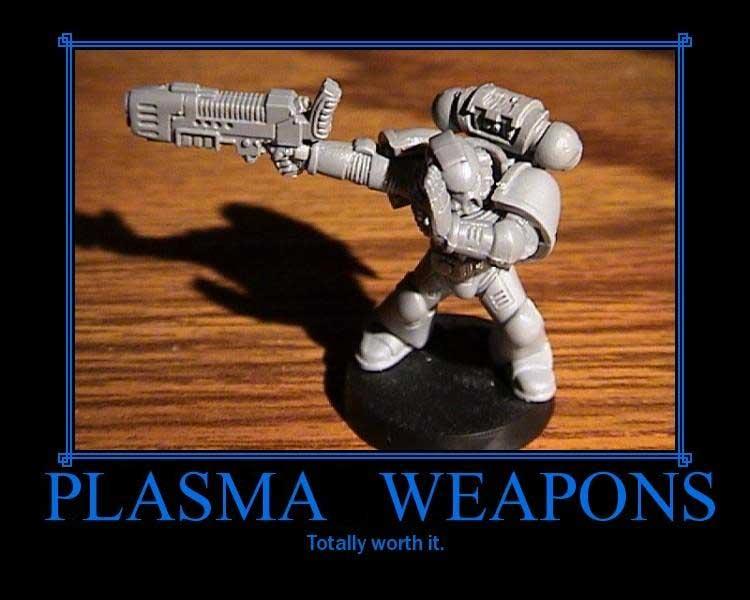 40k Humor, Humor, Plasma, Plasma Weapons, Please Dont' Explode, Poster, Space Marine Humor