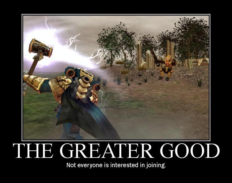 Dawn Of War, Humor, Motivational Poster, Poster, The Greater Good