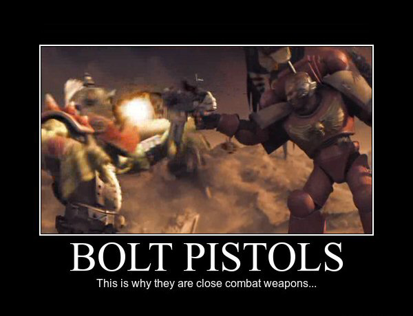 Bolt Pistol, Boltgun, Dawn Of War, Dawn Of War 1, Demotivational, Demotivational Poster, Orks, Poster, Shot In Da Face!, Space Marines