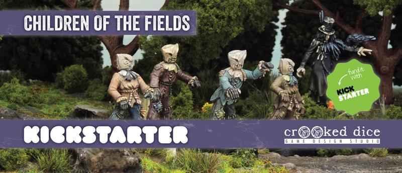 Children Of The Fields, Crooked Dice, Kickstarter