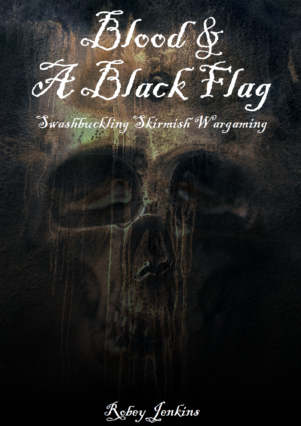 Black Flag, Blood And A Black Flag, Pirate, Precinct Omega, Precinctomega, Skirmish, Skrapyard, Swashbuckling