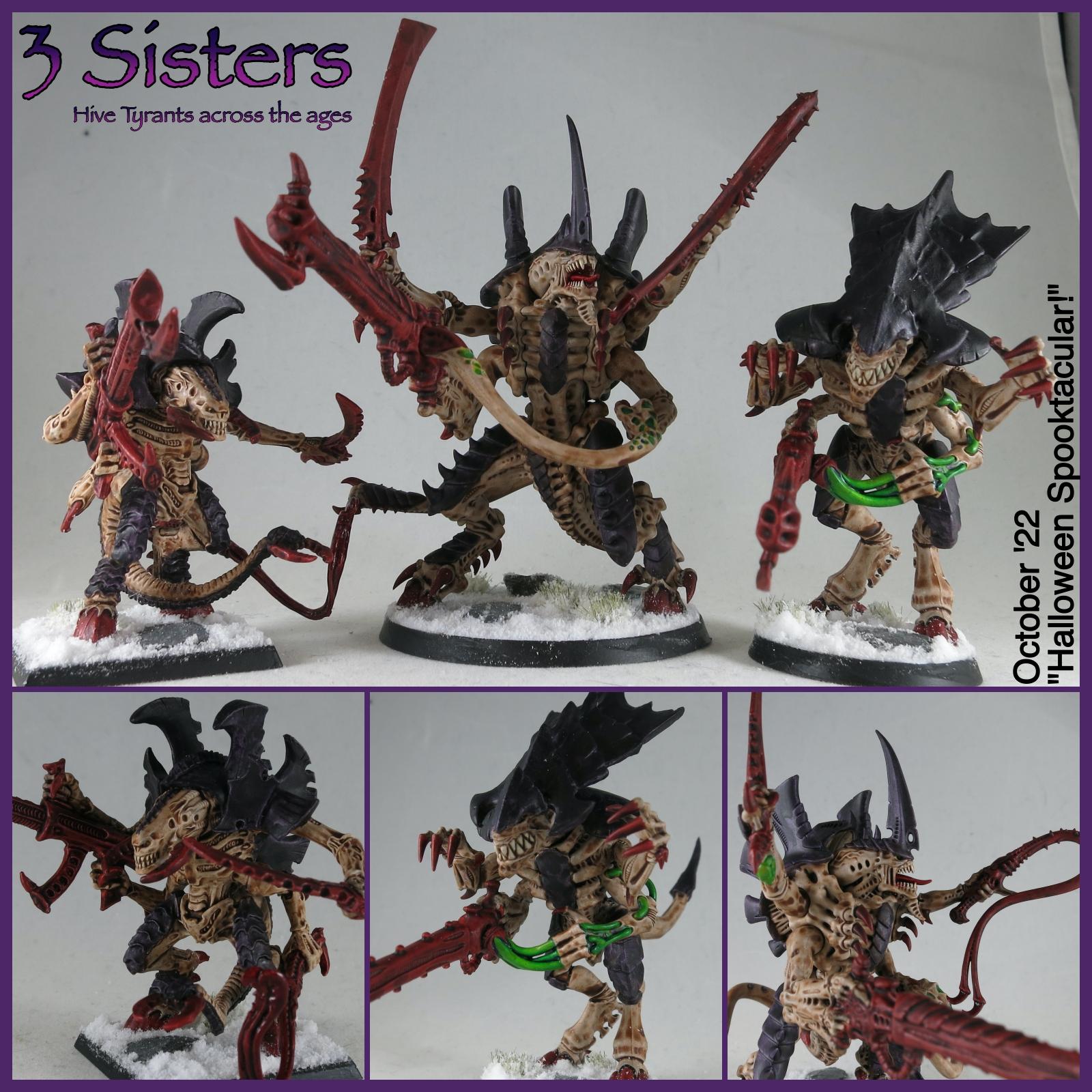 Hive Tyrant, 3 Sisters