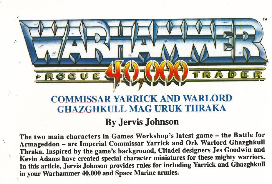 3rd Edition, Codex Armageddon, Copyright Games Workshop, Ghazghkull Thraka, Retro Review, Rogue Trader, Steel Legion, White Dwarf, Yarrick